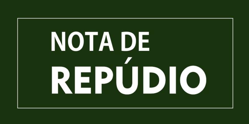 NOTA DE REPÚDIO AOS ATOS ATENTATÓRIOS CONTRA O ESTADO DEMOCRÁTICO DE DIREITO