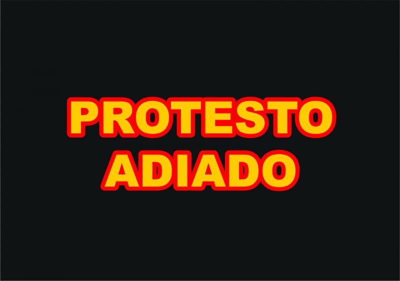 Dia de Protesto é adiado 